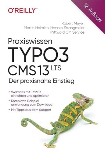 Praxiswissen Typo3 Cms 13 Lts: Der Praxisnahe Einstieg