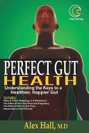 Perfect Gut Health Understanding the Keys to a Healthier, Happier Gut
