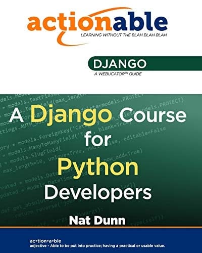 Actionable Django A Django Course for Python Developers
