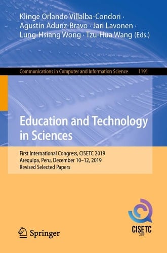 Education and Technology in Sciences First International Congress, CISETC 2019, Arequipa, Peru, December 10–12, 2019, Revised Selected Papers
