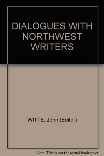 Dialogues with Northwest writers (Northwest review)