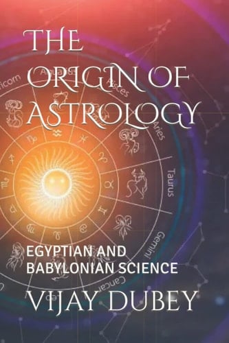 THE ORIGIN OF ASTROLOGY: EGYPTIAN AND BABYLONIAN SCIENCE