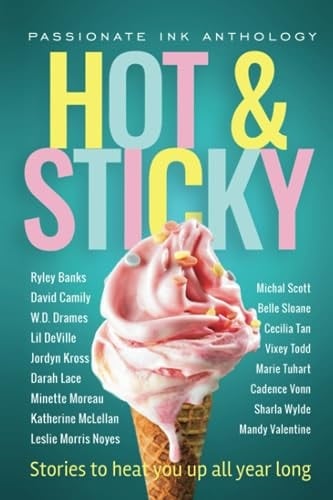 Hot & Sticky: A Passionate Ink Anthology