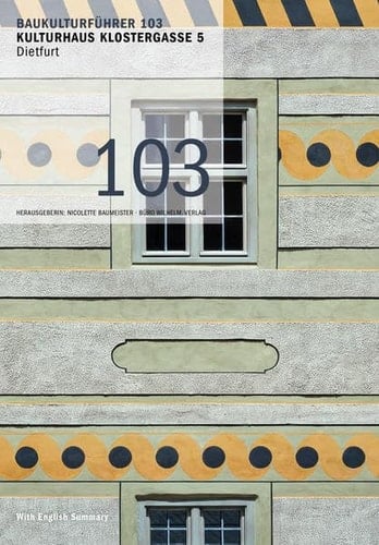 Kulturhaus Klostergasse 5, Dietfurt with English summary