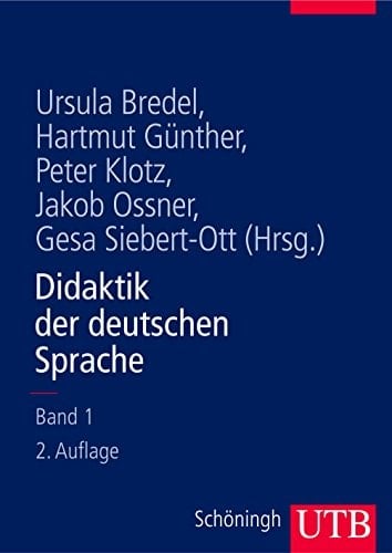 Didaktik der deutschen Sprache - Band 1 Ein Handbuch