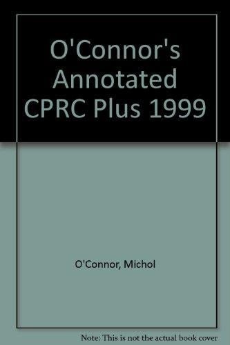 O'Connor's Annotated CPRC Plus, 1999