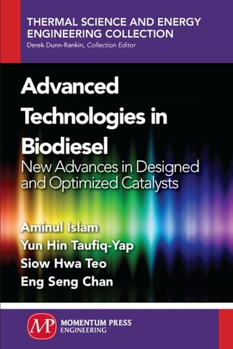 Advanced Technologies in Biodiesel New Advances in Designed and Optimized Catalysts