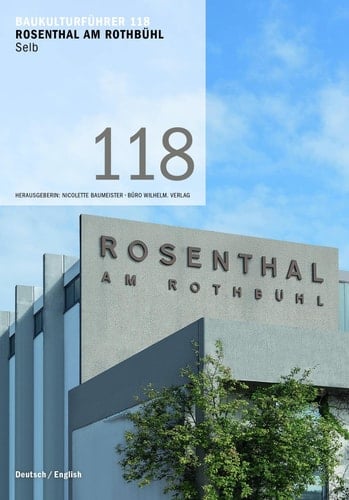Rosenthal Am Rothbühl, Selb. Architekt: Walter Gropius