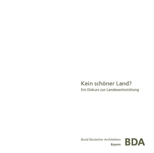 Kein schöner Land?: Ein Diskurs zur Landesentwicklung