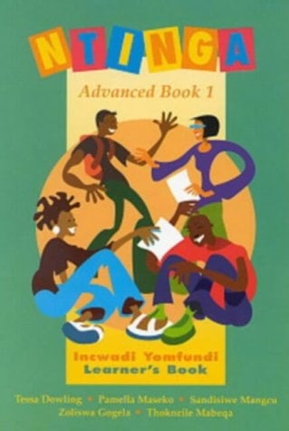 Ntinga: Incwadi yomfundi : 1 year : the first year of learning IsiXhosa as an additional language