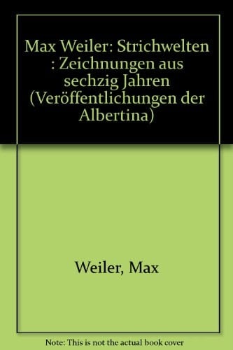 Max Weiler: Strichwelten : Zeichnungen aus sechzig Jahren (Veröffentlichungen der Albertina) (German Edition)