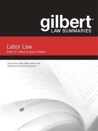 Gilbert Law Summaries on Labor Law
