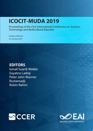 ICOCIT-MUDA 2019 Proceedings of the First International Conference on Science, Technology and Multicultural Education, ICOCIT-MUDA, July 25th-26th, 2019, Sorong, Indonesia