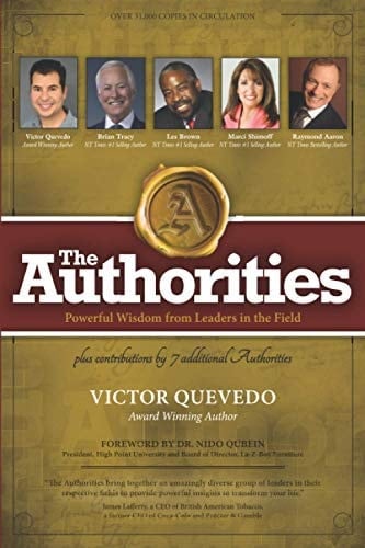 The Authorities - Victor Quevedo Powerful Wisdom from Leaders in the Field