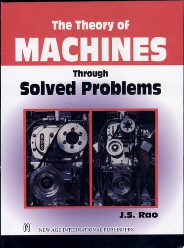 The Theory Of Machines Through Solved Problems