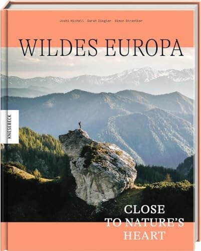 Wildes Europa close to nature's heart