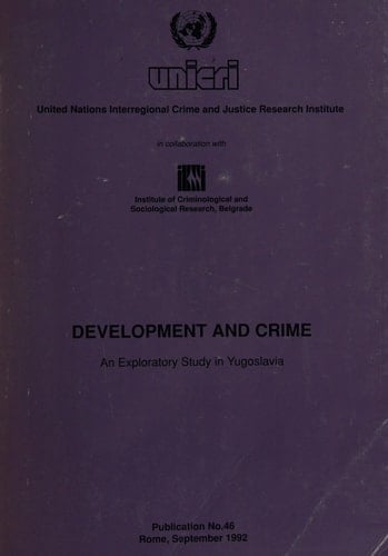 Development and Crime: An Exploratory Study in Yugoslavia (Publication, No. 46)
