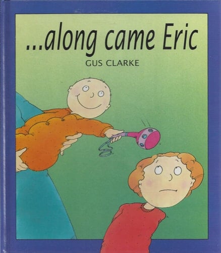 --along Came Eric
