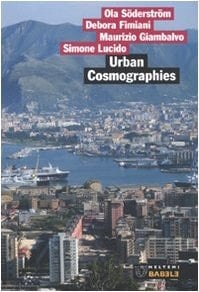 Urban cosmographies indagine sul cambiamento urbano a Palermo