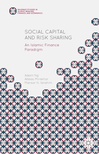 Social Capital and Risk Sharing An Islamic Finance Paradigm