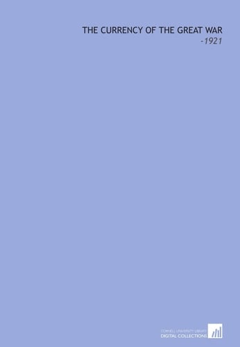 The Currency of the Great War: -1921