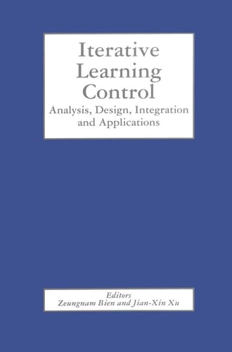 Iterative Learning Control Analysis, Design, Integration and Applications