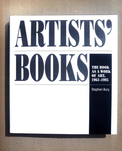 Artists' Books: The Book As a Work of Art, 1963-1995