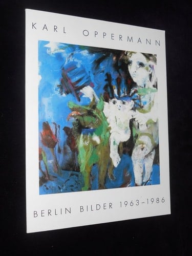 Karl Oppermann Berlin Bilder, 1963-1986