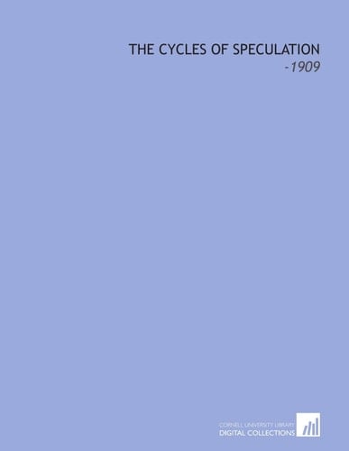 The Cycles of Speculation: -1909