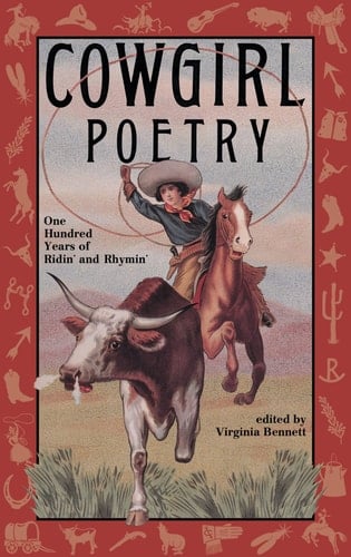 Cowgirl Poetry One Hundred Years of Ridin' & Rhymin'