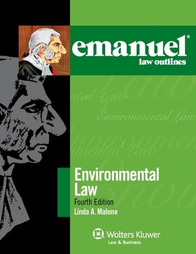 Emanuel Law Outlines for Environmental Law (Emanuel Law Outlines Series)