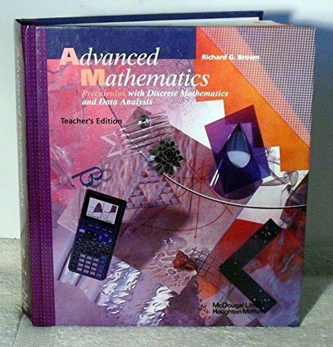 Advanced Mathematics Precalculus with Discrete Mathematics and Data Analysis