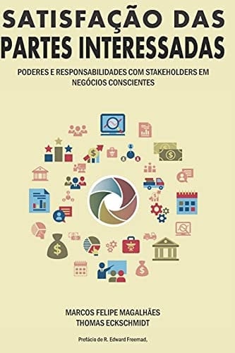 Satisfação das Partes Interessadas Poderes e Responsabilidades Com Os Stakeholders Em Negócios Conscientes
