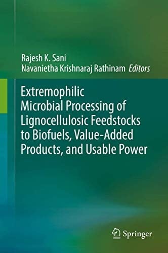 Extremophilic Microbial Processing of Lignocellulosic Feedstocks to Biofuels, Value-Added Products, and Usable Power