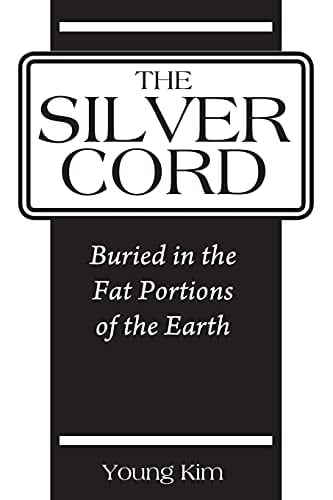 The Silver Cord Buried in the Fat Portions of the Earth