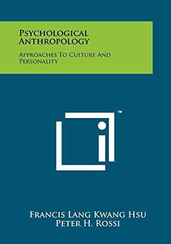 Psychological Anthropology Approaches To Culture And Personality