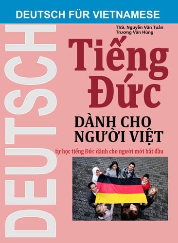 DEUTSCH FÜR VIETNAMESE: tiếng Đức dành cho người Việt (German Edition)