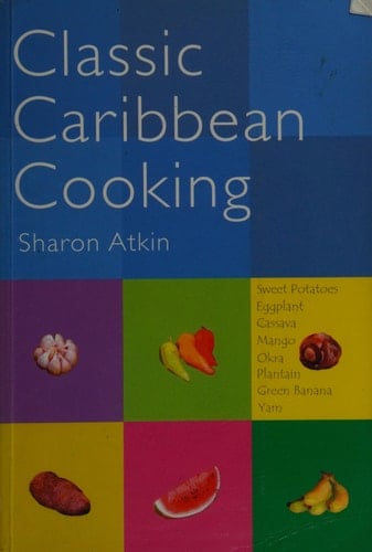 Classic Caribbean Cooking