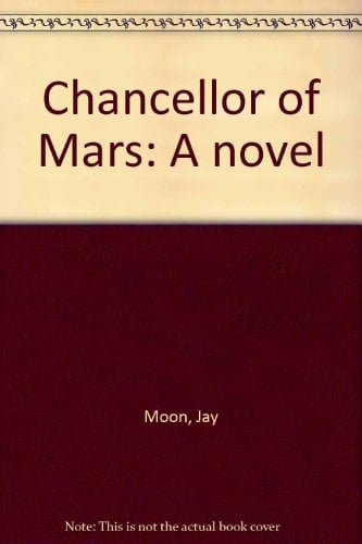 Chancellor of Mars A Novel
