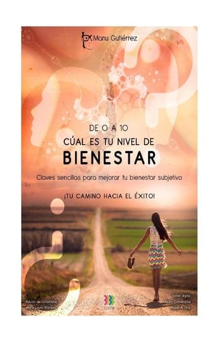 De 0 a 10, ¿cual Es Tu Nivel de Bienestar? Claves Sencillas para Mejorar Tu Bienestar Subjetivo