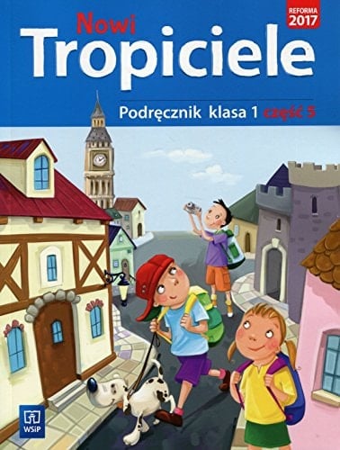 Nowi tropiciele edukacja wczesnoszkolna : podręcznik klasa 1. Cz. 5
