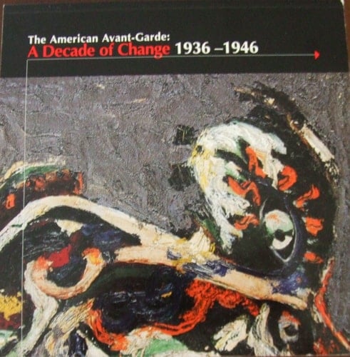 The American Avant-garde A Decade of Change, 1936-1946