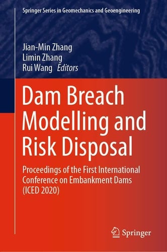 Dam Breach Modelling and Risk Disposal Proceedings of the First International Conference on Embankment Dams (ICED 2020)