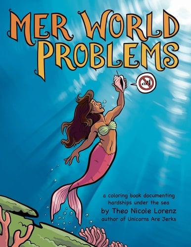 Mer World Problems A Coloring Book Documenting Hardships Under the Sea