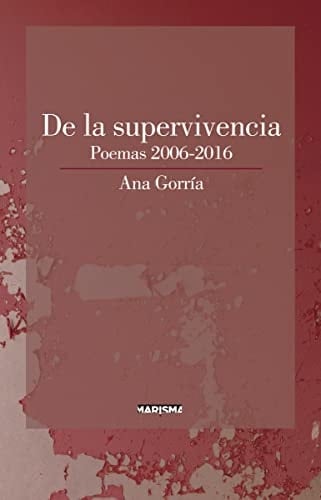 De la supervivencia poemas 2006-2016