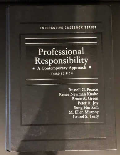 Professional Responsibility A Contemporary Approach