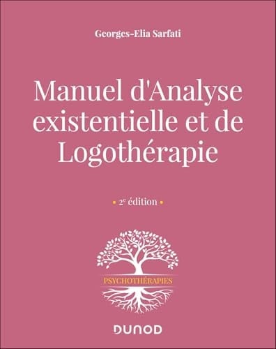 Manuel d'Analyse existentielle et de Logothérapie