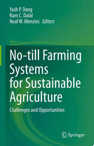 No-till Farming Systems for Sustainable Agriculture