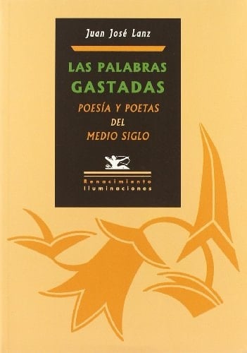 Las palabras gastadas poesía y poetas del medio siglo