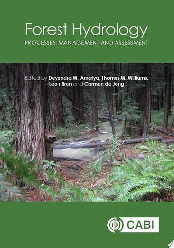 Forest Hydrology Processes, Management and Assessment